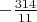 $-\frac{314}{11}$