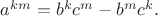 $a^{km}=b^kc^m-b^mc^k.$