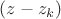 $(z-z_k)$