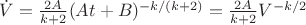 $\dot{V}=\frac{2A}{k+2}(At+B)^{-k/(k+2)}=\frac{2A}{k+2}V^{-k/2}$