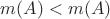 $m(A)<m(A)$ $m(A)<m(A)$