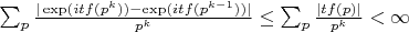 $\sum_{p} {\frac {|\exp(it f(p^k)) - \exp(it f(p^{k-1}))|}{p^k}}\leq \sum_{p} {\frac{|tf(p)|}{p^k}}< \infty$