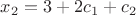 $x_2=3+2c_1+c_2$ $x_2=3+2c_1+c_2$
