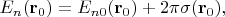 $E_n(\mathbf{r}_0)=E_{n0}(\mathbf{r}_0)+2\pi\sigma(\mathbf{r}_0),$