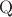 $\mathrm{Q}$