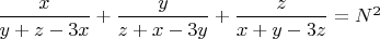 $\dfrac{x}{y+z-3x}+\dfrac{y}{z+x-3y}+\dfrac{z}{x+y-3z}=N^2$