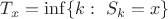 $T_x=\inf\{k: \ S_k=x\}$