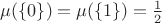 $\mu(\{0\})=\mu(\{1\})=\frac12$