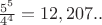 $\frac{5^5}{4^4}=12,207..$