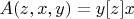 $A(z,x,y)=y[z]x$