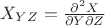 $\(X_{YZ} = \frac{\partial^2 X}{\partial Y \partial Z}\)$