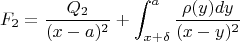 $$
F_{2}=\frac{Q_2}{(x-a)^2}+\int_{x+\delta}^{a} \frac{\rho(y)dy}{(x-y)^2}
$$