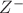 $Z^-$