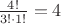 $\frac{4!}{3!\cdot1!}=4$