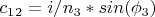 $c_1_2=i/n_3*sin(\phi_3)
