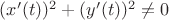$(x'(t))^2+(y'(t))^2\neq0$