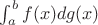 $\int_a^b f(x) d g(x)$