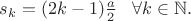 $s_k=(2k-1)\frac{a}{2}\;\;\; \forall k\in\mathbb{N}.$