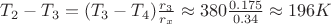 $T_2 - T_3 = (T_3 - T_4)\frac{r_3}{r_x} \approx 380 \frac{0.175}{0.34} \approx 196 K$