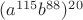 $(a^{115}b^{88})^{20}$