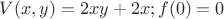 $V(x, y) = 2xy + 2x; f(0) = 0$