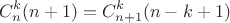 \[
C_n^k (n + 1) = C_{n + 1}^k (n - k + 1)
\]