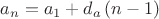 $a_n=a_1+d_a\left(n-1\right)$