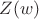 $Z(w)$