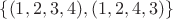 $\{ (1,2,3,4), (1,2,4,3) \}$
