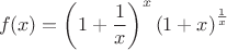 $$f(x)=\left(1+\frac{1}{x}\right)^x\left(1+x\right)^{\frac{1}{x}}$$