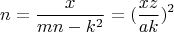 $$n = \frac{x}{mn-k^2} = (\frac{xz}{ak})^2$$