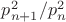$p_{n+1}^2/ p_n^2$