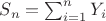 $S_n=\sum_{i=1}^n Y_i$ $S_n=\sum_{i=1}^n Y_i$