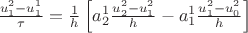 $\frac{u^2_1-u^1_1}\tau=\frac 1 h \left[a^1_2} \frac{u^2_2-u^2_1} h-a^1_1 \frac{u^2_1-u^2_0} h\right]$