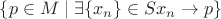 $\{p\in M\mid\exists\{x_n\}\in S x_n\rightarrow p\}$