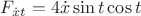 $F_{\dot x t}=4\dot x\sin t\cos t$
