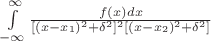 $\int\limits_{-\infty}^\infty \frac{f(x)dx}{[(x-x_1)^2+\delta^2]^2[(x-x_2)^2+\delta^2]}$