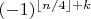 $(-1)^{\lfloor n/4\rfloor + k}$