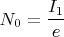 \[
N_0  = \frac{I_1}
{e}
\]