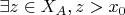 $\exists z \in X_{A} , z>x_{0}\\$
