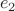 $$e_2$$