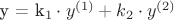 y = k_1 \cdot y^{(1)} + k_2 \cdot y^{(2)}