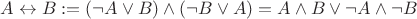 $$A\leftrightarrow B := (\neg A\vee B)\wedge (\neg B\vee A) = A\wedge B \vee \neg A\wedge\neg B$$