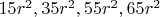 $15r^2, 35r^2, 55r^2, 65r^2$