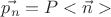 $\vec{p_n} = P<\vec{n}>$