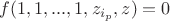 $f(1,1,...,1,z_{i_p}, z) = 0$