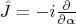 $\hat{J}=-i\frac{\partial}{\partial \alpha}$