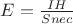 $E=\frac{IH}{Snec}$
