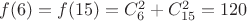 $f(6)=f(15)=C^2_6+C^2_{15}=120$