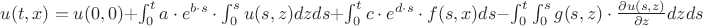 $u(t,x)=u(0, 0)+\int_{0}^{t}{a \cdot e^{b \cdot s} \cdot \int_{0}^{s}{u(s,z)dz}ds}
+\int_{0}^{t}{c \cdot e^{d \cdot s} \cdot f(s,x)ds}-\int_{0}^{t}{\int_{0}^{s}{g(s,z) \cdot \frac{\partial u(s,z)}{\partial z}dz} ds}$